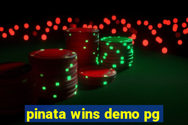 pinata wins demo pg